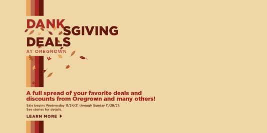 Danksgiving Deals at Oregrown